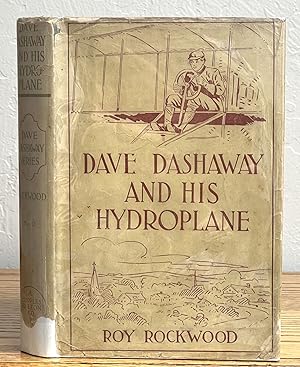 DAVE DASHAWAY And His HYDROPLANE or Daring Adventures Over the Great Lakes. Dave Dashaway Series #2