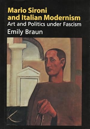 Mario Sironi and Italian Modernism: Art and Politics Under Fascism