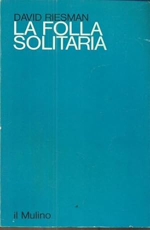 Seller image for La folla solitaria. for sale by FIRENZELIBRI SRL