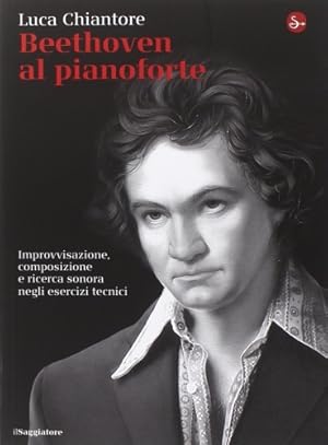 Immagine del venditore per Beethoven al pianoforte. Improvvisazione, composizione e ricerca sonora negli esercizi tecnici. venduto da FIRENZELIBRI SRL