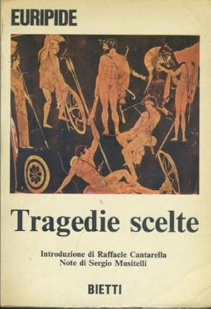 Immagine del venditore per Tragedie scelte. Alcesti. Medea. Ippolito. Ecuba. Andromaca. Troiane. Elettra. Elena. Jone. Ifigenia in Aulide. Baccanti. Dramma satiresco: Ciclope. venduto da FIRENZELIBRI SRL