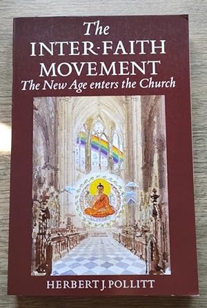 The Inter-Faith Movement: The New Age Enters the Church