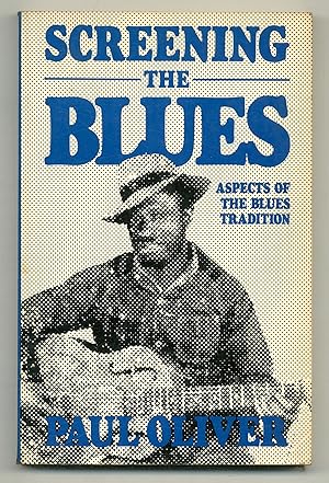 Imagen del vendedor de Screening the Blues: Aspects of the Blues Tradition a la venta por Between the Covers-Rare Books, Inc. ABAA