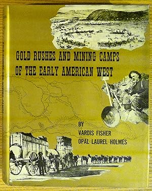 Imagen del vendedor de Gold Rushes and Mining Camps of the Early American West a la venta por Pistil Books Online, IOBA