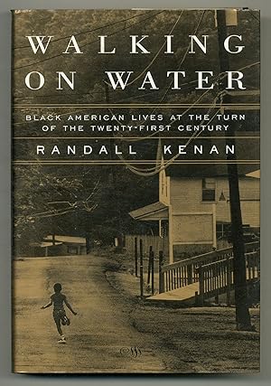 Bild des Verkufers fr Walking on Water: Black American Lives at the Turn of the Twenty-First Century zum Verkauf von Between the Covers-Rare Books, Inc. ABAA