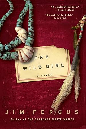 Bild des Verkufers fr The Wild Girl: A Novel: The Notebooks of Ned Giles, 1932 zum Verkauf von Modernes Antiquariat an der Kyll