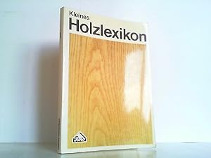 Seller image for Kleines Holzlexikon. Roto-Fachschriftenreihe Band 1. for sale by Antiquariat Ehbrecht - Preis inkl. MwSt.