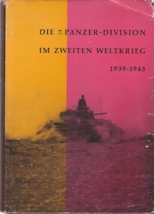 Bild des Verkufers fr Die 7. Panzer-Division im Zweiten Weltkrieg. Einsatz und Kampf der "Gespenster-Division" 1939 -1945. Herausgegeben vom Traditionsverband ehem. 7. Panzer-Division-Kameradenhilfe E.V. Kln. zum Verkauf von Altstadt Antiquariat Goslar