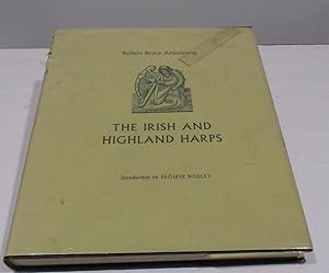 Imagen del vendedor de The Irish and Highland Harps: Musical Instruments Part 1 a la venta por Friends of the Redwood Libraries