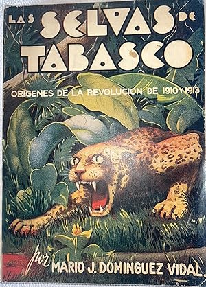 Imagen del vendedor de Las Selvas de Tabasco. Orgenes de la Revolucin de 1910 y 1913 a la venta por Librera Urbe