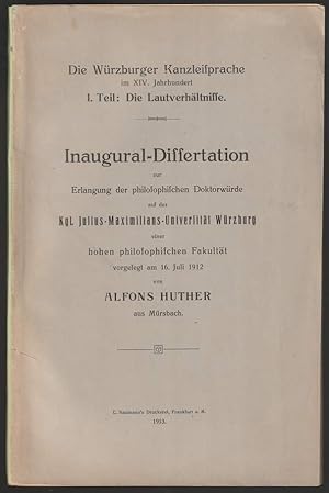 Die Würzburger Kanzleisprache im XIV. Jahrhundert. Teil 1: Die Lautverhältnisse.