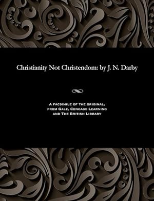 Bild des Verkufers fr Christianity Not Christendom: by J. N. Darby zum Verkauf von moluna