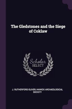 Seller image for The Gledstones and the Siege of Coklaw for sale by moluna