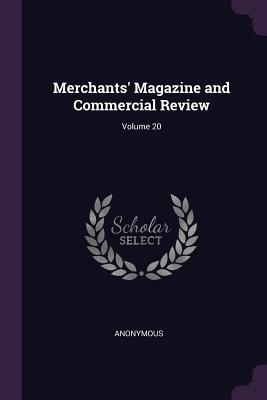 Bild des Verkufers fr Merchants\ Magazine and Commercial Review Volume 20 zum Verkauf von moluna