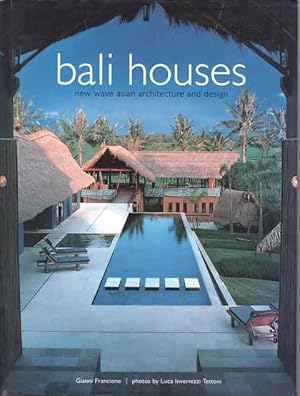 Bali Houses: New Wave Asian Architecture and Design