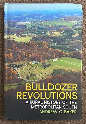Bulldozer Revolutions: A Rural History of the Metropolitan South