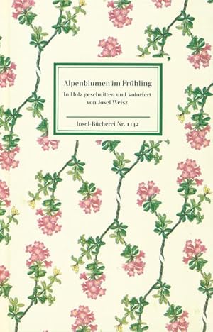 Bild des Verkufers fr Alpenblumen im Frhling: In Holz geschnitten und koloriert von Josef Weisz. Nachbemerkung von Josef Weisz. Botanische Erluterungen von Gerd Mller (Insel-Bcherei) zum Verkauf von Gerald Wollermann