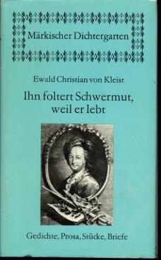 Imagen del vendedor de Ihn foltert Schwermut, weil er lebt Smtliche Werke und ausgewhlte Briefe. Herausgegeben und mit einem Nachwort von Gerhard Wolf a la venta por Leipziger Antiquariat