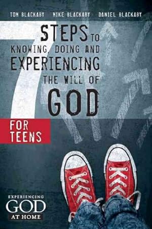 Image du vendeur pour 7 Steps to Knowing, Doing and Experiencing the Will of God : For Teens mis en vente par GreatBookPrices