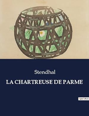 Image du vendeur pour LA CHARTREUSE DE PARME mis en vente par BuchWeltWeit Ludwig Meier e.K.