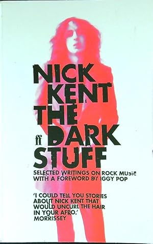 Seller image for The dark stuff. Selected writings on rock music for sale by Librodifaccia
