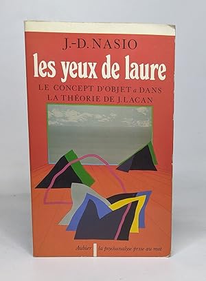 Imagen del vendedor de Les Yeux de Laure: Le concept d'objet a dans la thorie de J. Lacan. Introduction  la topologie psychanalytique a la venta por crealivres