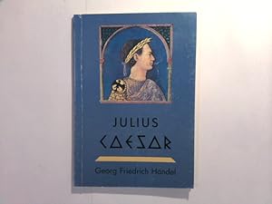 Programmheft Julius Caesar : Oper in drei Akten von Georg Friedrich Händel
