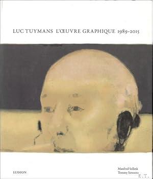 Seller image for Luc Tuymans: l'oeuvre graphique 1989-2012 for sale by BOOKSELLER  -  ERIK TONEN  BOOKS