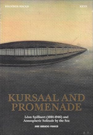 Imagen del vendedor de KURSAAL AND PROMENADE (PHOEBUS FOCUS XXXII) L on Spilliaert (1881-1946) and Atmospheric Solitude by the Sea a la venta por BOOKSELLER  -  ERIK TONEN  BOOKS