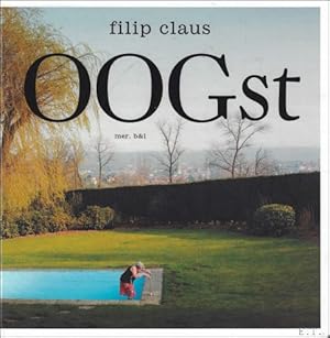 Image du vendeur pour OOGST Filip Claus mis en vente par BOOKSELLER  -  ERIK TONEN  BOOKS