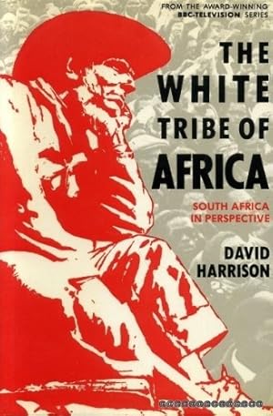 Imagen del vendedor de White Tribe of Africa: South Africa in Perspective a la venta por WeBuyBooks