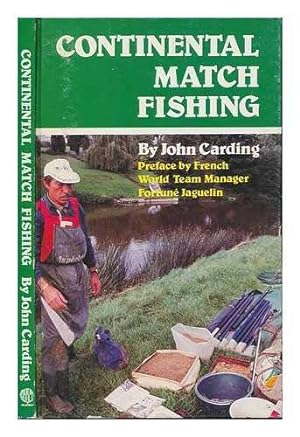 Seller image for CONTINENTAL MATCH FISHING. By John Carding. for sale by WeBuyBooks