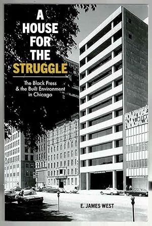 A House for the Struggle: The Black Press and the Built Environment in Chicago