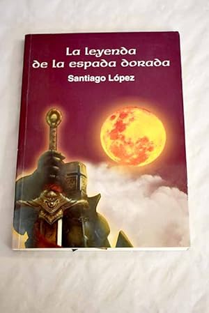 Immagine del venditore per La leyenda de la espada dorada venduto da Alcan Libros