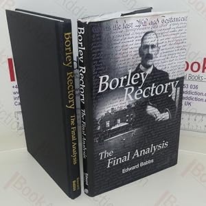 Borley Rectory: The Final Analysis