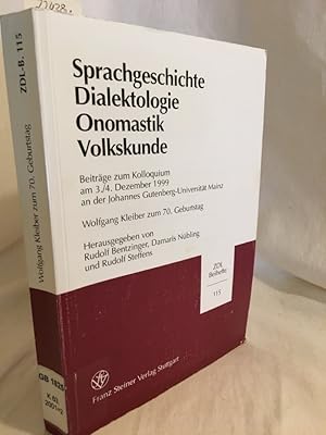 Sprachgeschiche - Dialektologie - Onomastik - Volkskunde: Beiträge zum Kolloquium am 3./4. Dezemb...