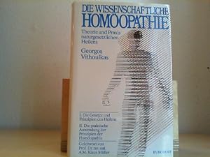 Die wissenschaftliche Homöopathie : Theorie u. Praxis naturgesetzl. Heilens ; Lehrbuch. von Georg...