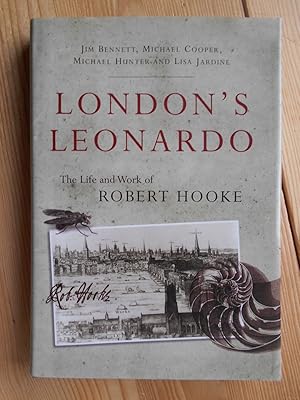 Bild des Verkufers fr London's Leonardo - The Life and Work of Robert Hooke. zum Verkauf von Antiquariat Rohde