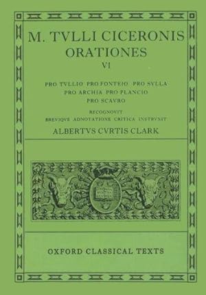Immagine del venditore per Cicero Orationes. Vol. VI (Tull., Font., Sull., Arch. Poet., Planc. Scaur.) (Oxford Classical Texts) venduto da WeBuyBooks