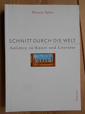 Schnitt durch die Welt : Aufsätze zu Kunst und Literatur.