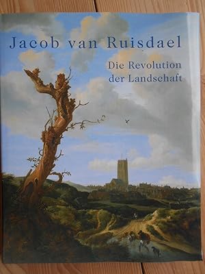 Bild des Verkufers fr Jacob van Ruisdael : die Revolution der Landschaft ; [anlsslich der Ausstellung in der Hamburger Kunsthalle, 18. Januar 2001 - 1. April 2002 und im Frans-Hals-Museum in Haarlem, 27. April 2002 - 29. Juli 2002]. Hamburger Kunsthalle. Hrsg. von Martina Sitt ; Pieter Biesboer. Unter Mitarb. von Karsten Mller. Mit Beitr. von Jochen Becker . [bers.: Susanne Karau .] zum Verkauf von Antiquariat Rohde