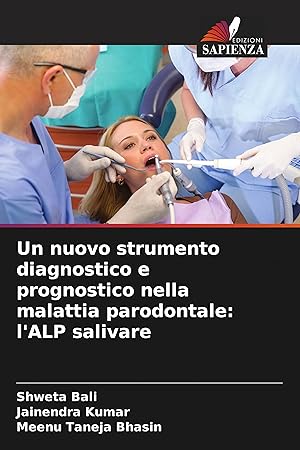 Seller image for Un nuovo strumento diagnostico e prognostico nella malattia parodontale: l ALP salivare for sale by moluna