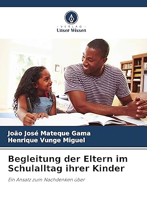 Bild des Verkufers fr Begleitung der Eltern im Schulalltag ihrer Kinder zum Verkauf von moluna