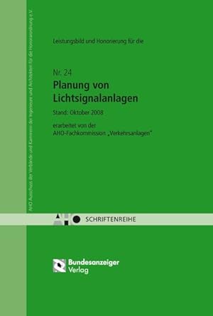 AHO-Heft 24 - Leistungsbild und Honorierung für die Planung von Lichtsignalanlagen