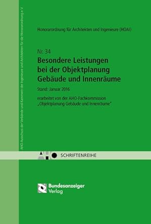 AHO Heft 34 - Besondere Leistungen bei der Objektplanung Gebäude und Innenräume AHO Heft 34