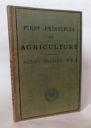 Seller image for First Principles of Agriculture for sale by Priorsford Books