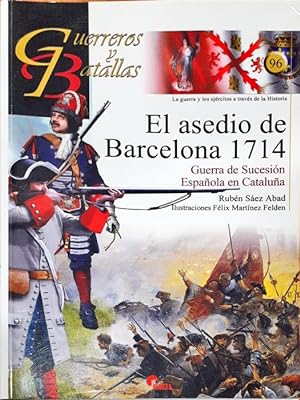 Imagen del vendedor de El asedio de Barcelona 1714 _ Guerra de Sucesin Espaola en Catalua a la venta por Paraso Lector