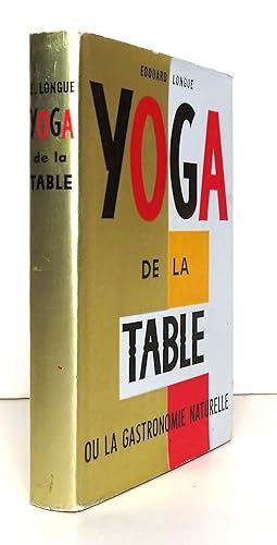 Yoga de la table, ou La gastronomie naturelle.