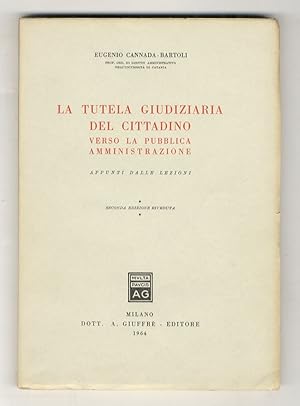 Imagen del vendedor de La tutela giudiziaria del cittadino verso la pubblica amministrazione. Appunti delle lezioni. Seconda edizione riveduta. a la venta por Libreria Oreste Gozzini snc