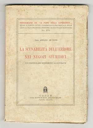 La scusabilità dell'errore nei negozi giuridici. Con particolare riferimento ai contratti.